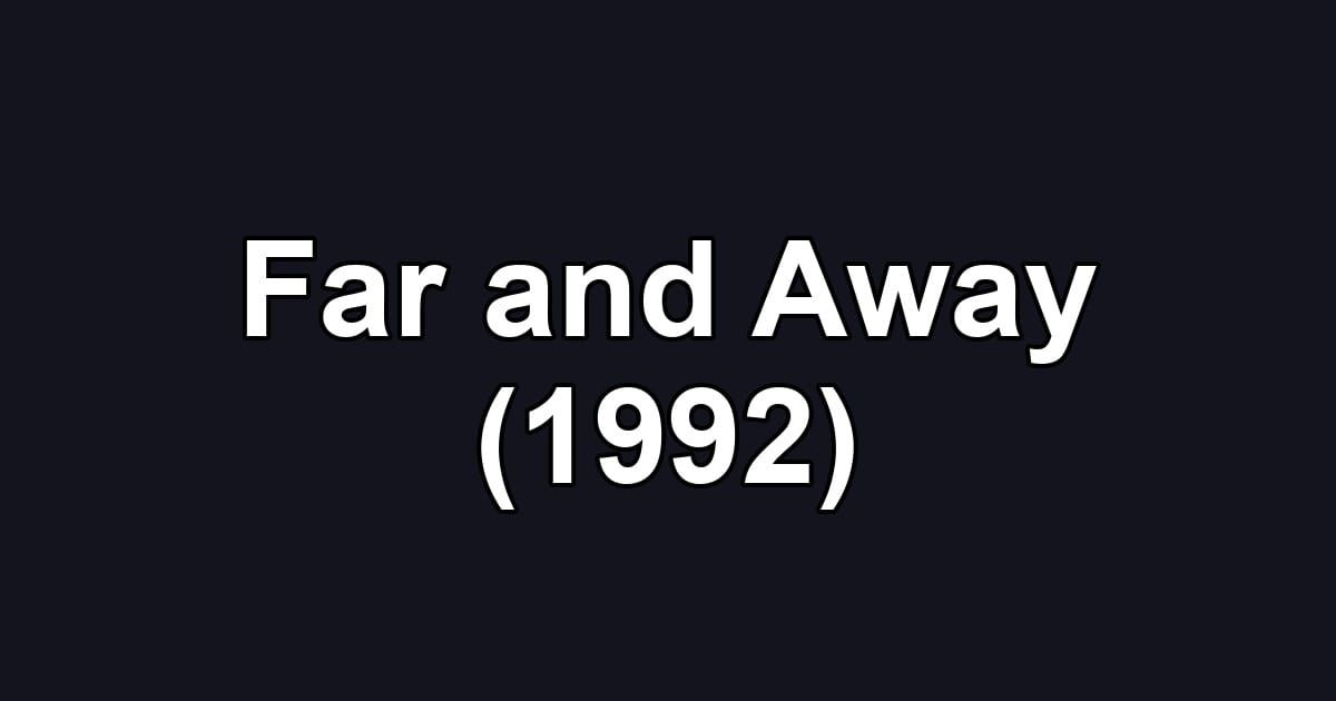 Far and Away (1992)