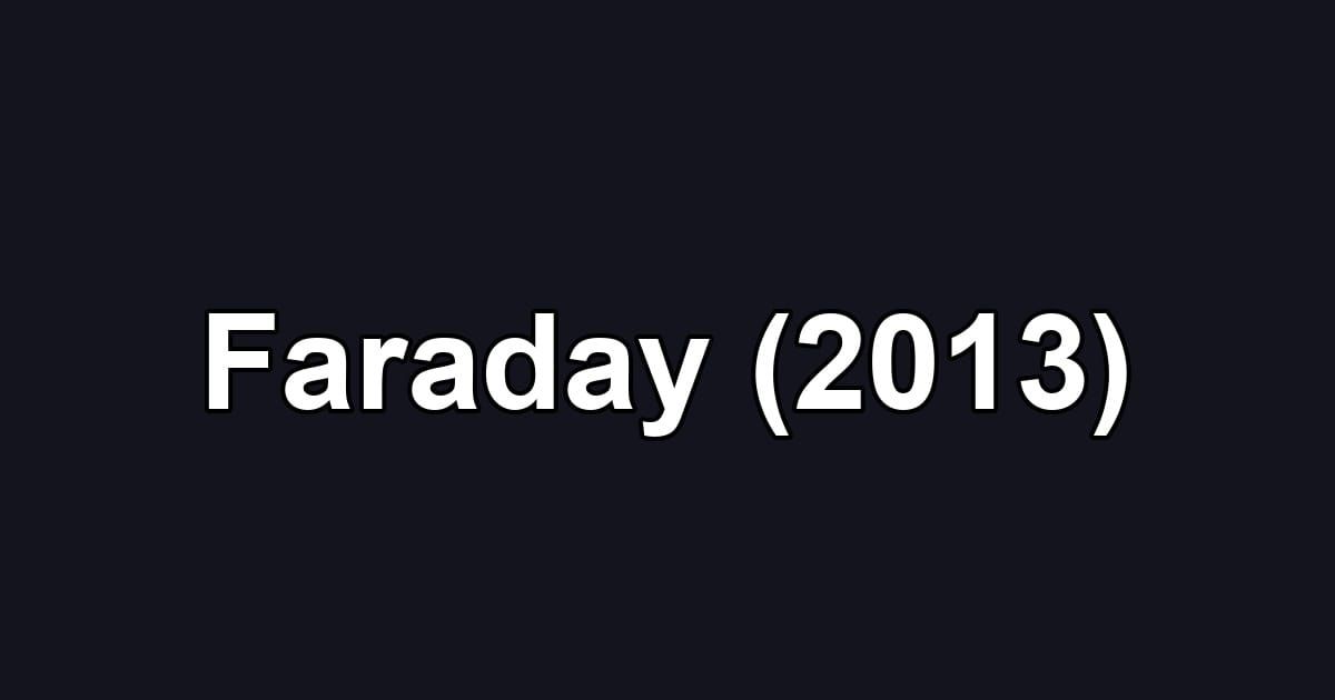 Faraday (2013)