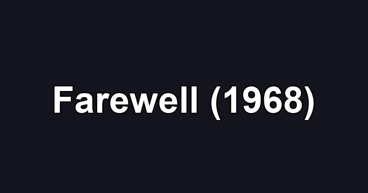 Farewell (1968)
