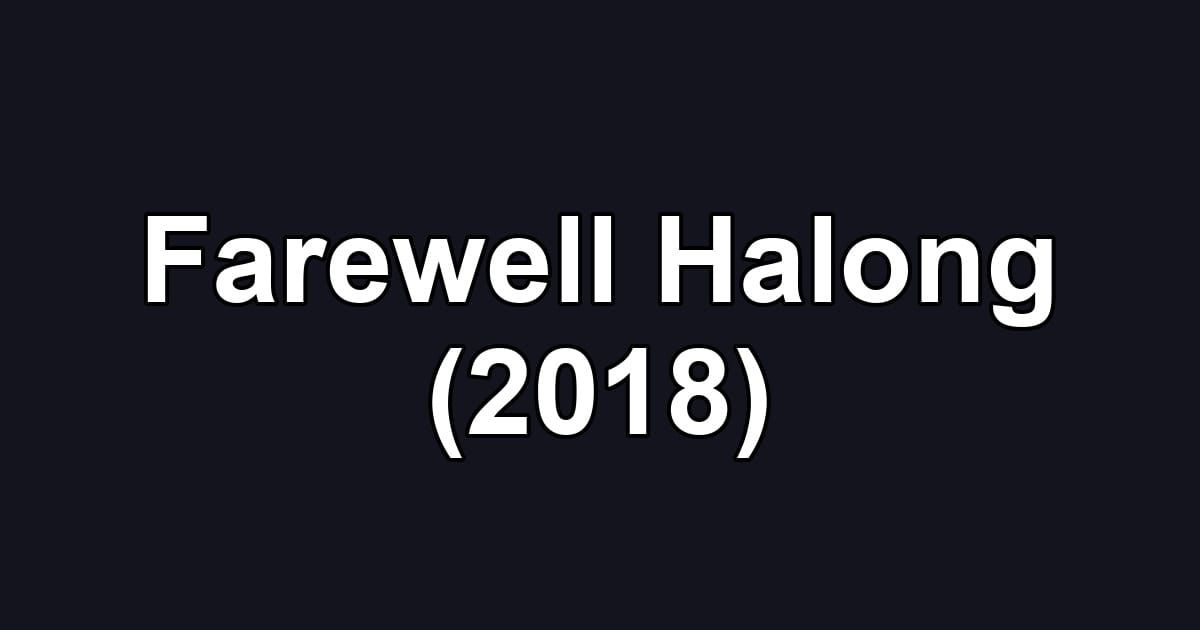 Farewell Halong (2018)