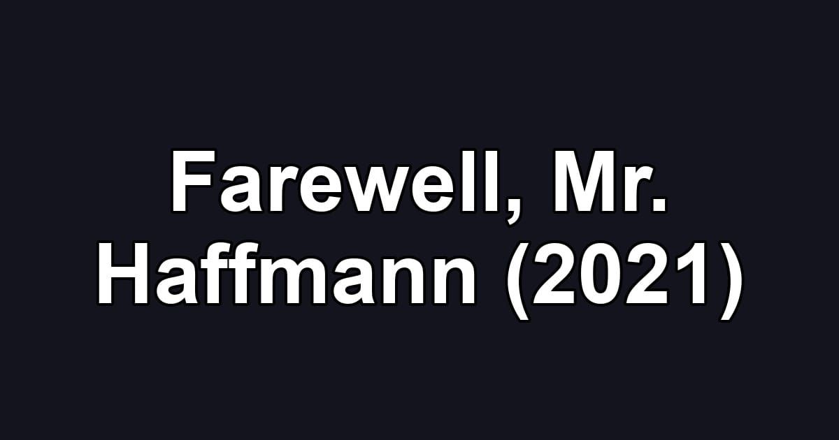 Farewell, Mr. Haffmann (2021)