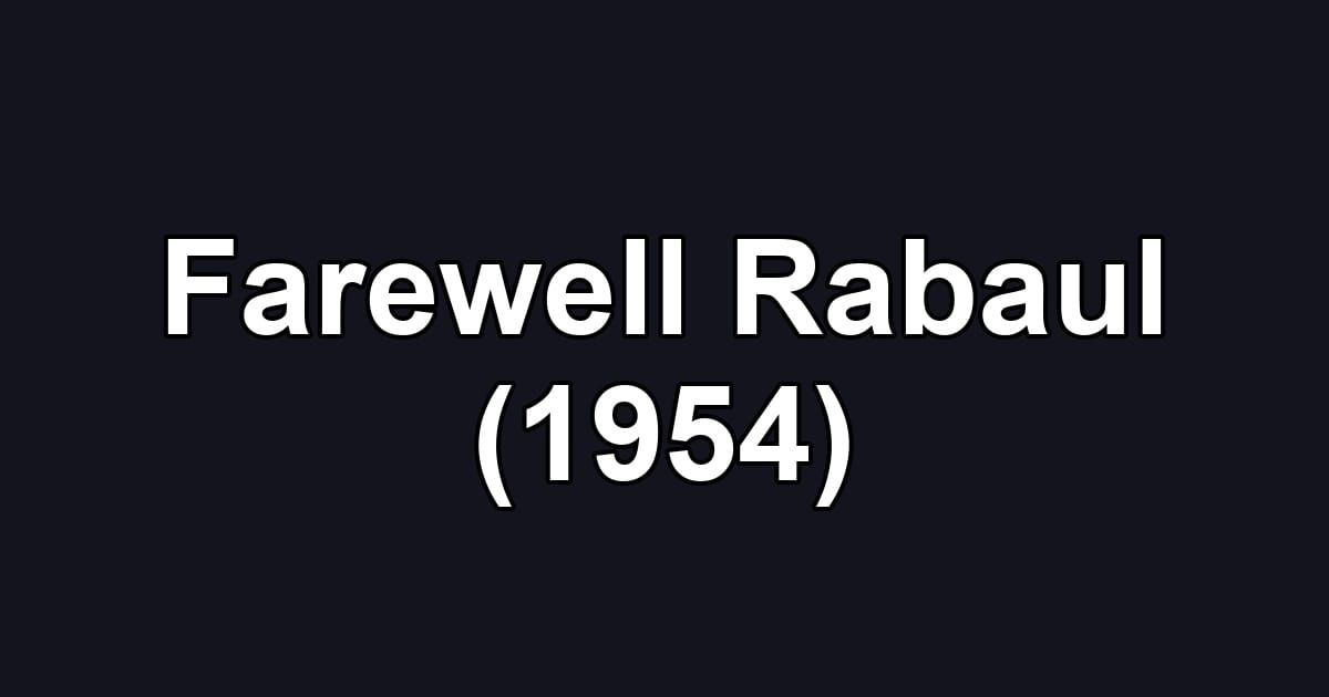 Farewell Rabaul (1954)