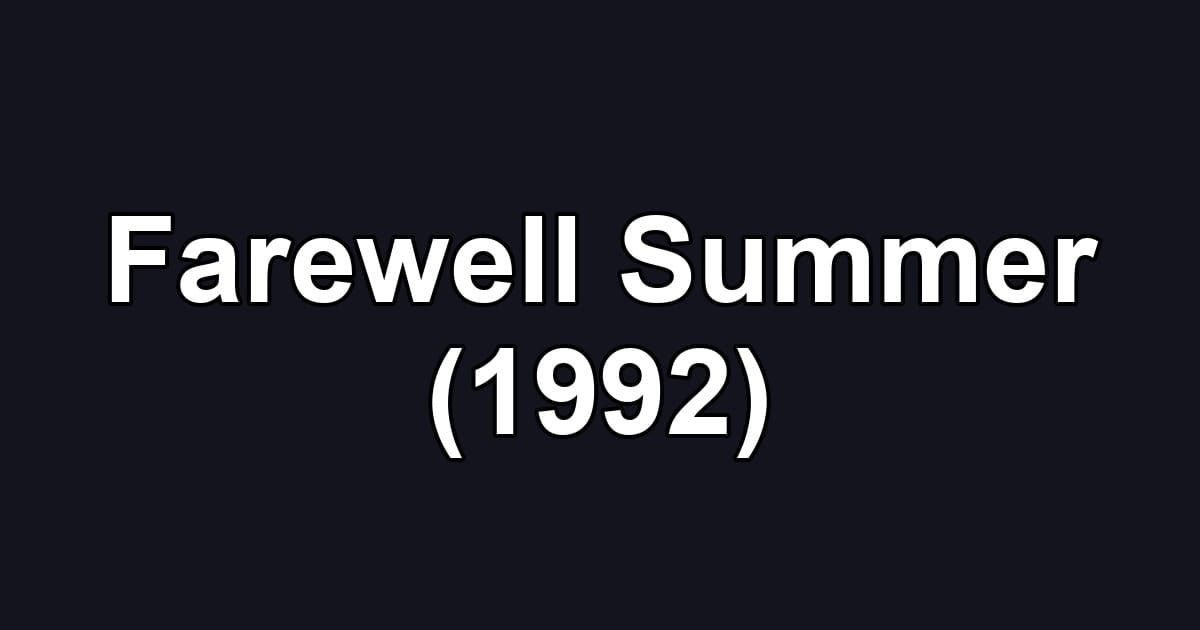Farewell Summer (1992)