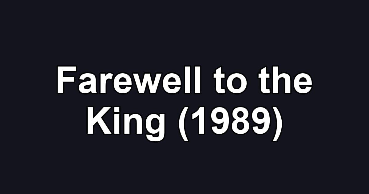 Farewell to the King (1989)