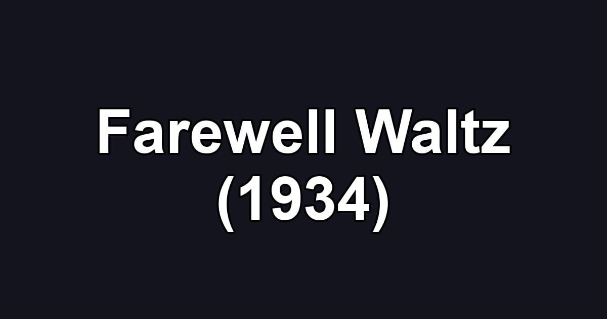 Farewell Waltz (1934)