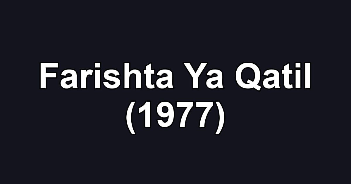 Farishta Ya Qatil (1977)