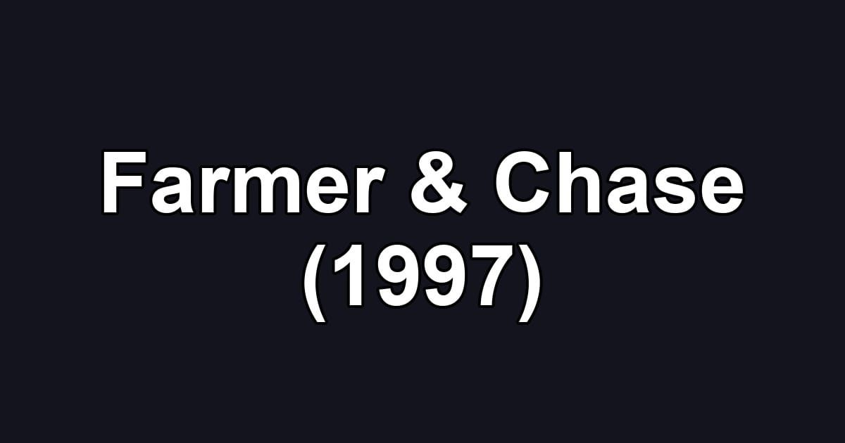 Farmer & Chase (1997)