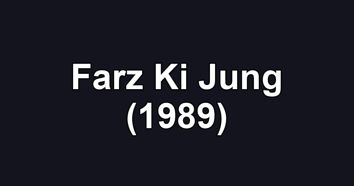 Farz Ki Jung (1989)
