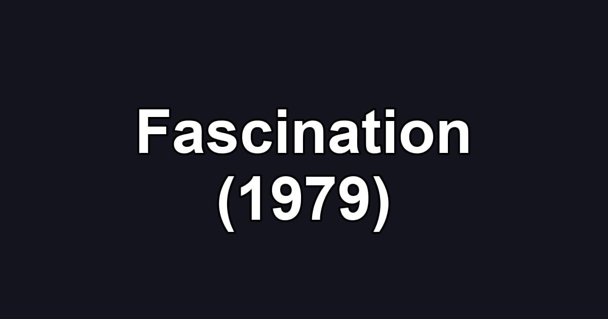 Fascination (1979)