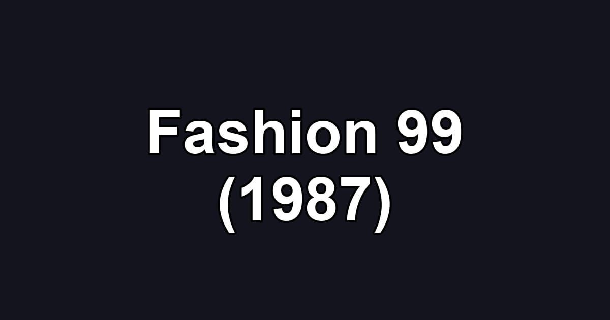 Fashion 99 (1987)