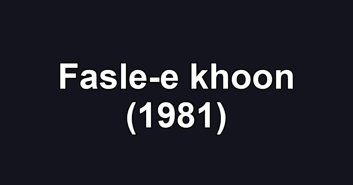 Fasle-e khoon (1981)