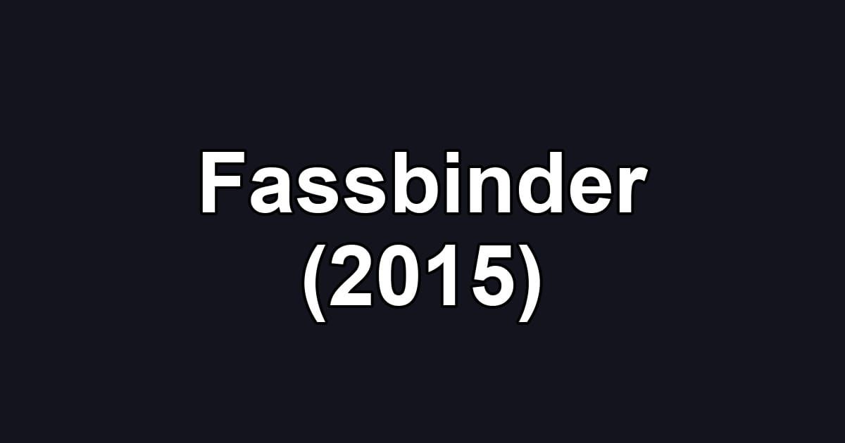 Fassbinder (2015)
