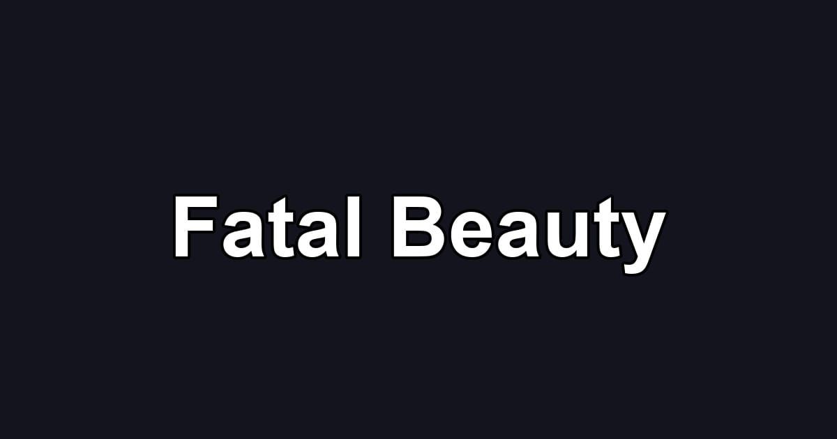 Fatal Beauty