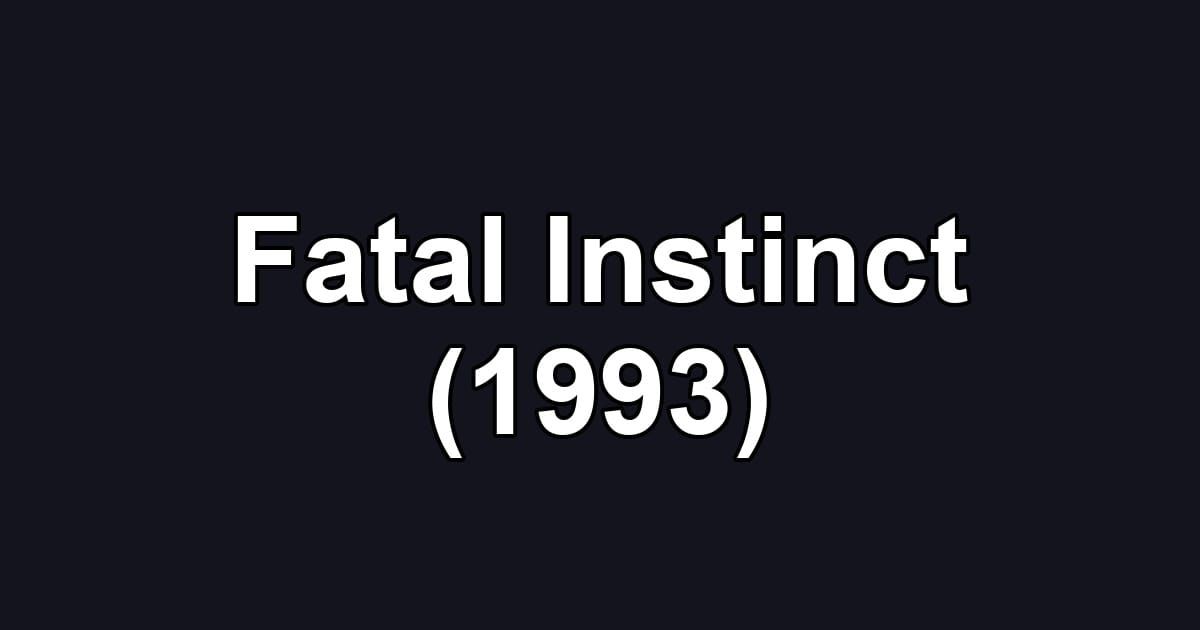 Fatal Instinct (1993)