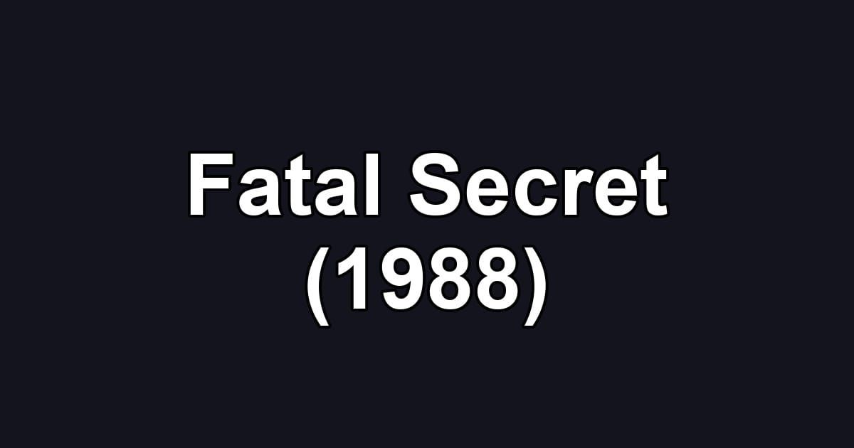 Fatal Secret (1988)