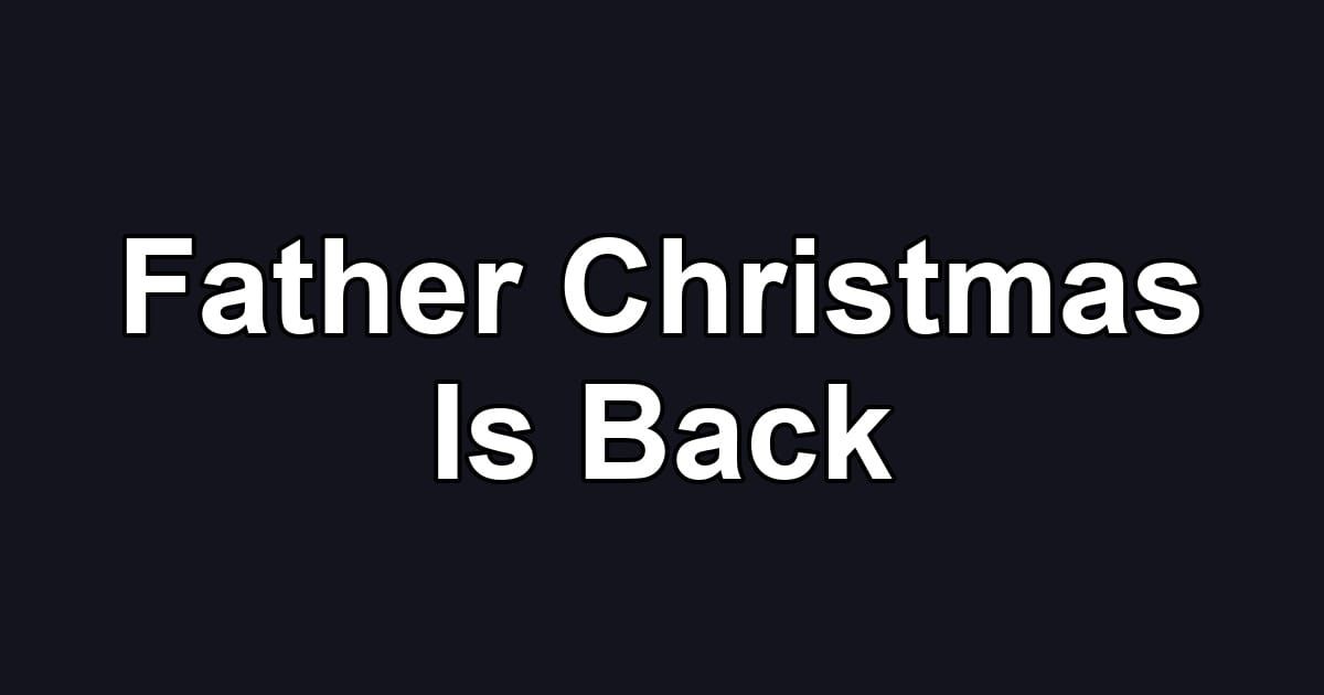 Father Christmas Is Back