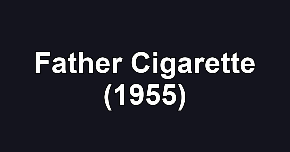 Father Cigarette (1955)