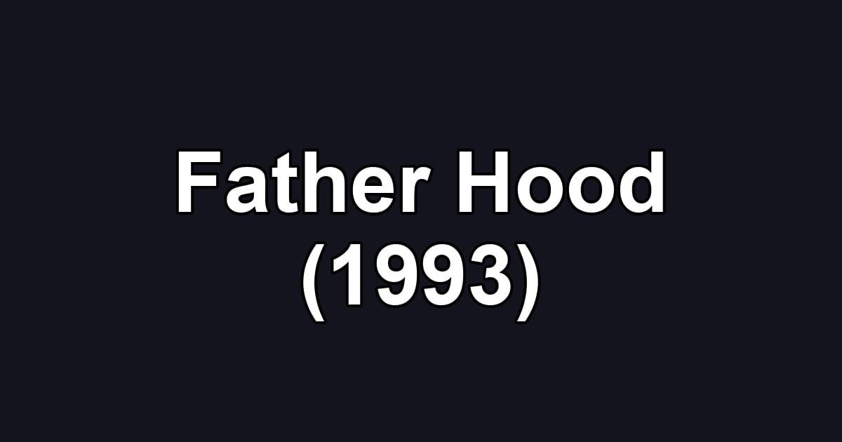Father Hood (1993)