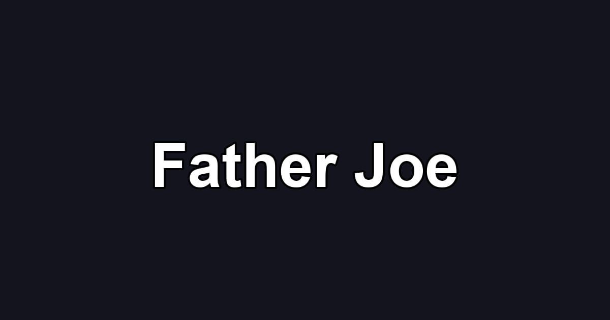 Father Joe