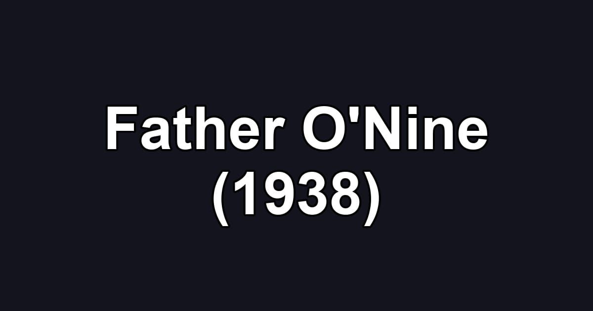 Father O'Nine (1938)