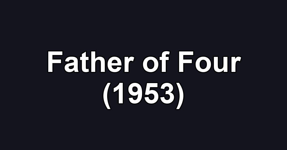 Father of Four (1953)