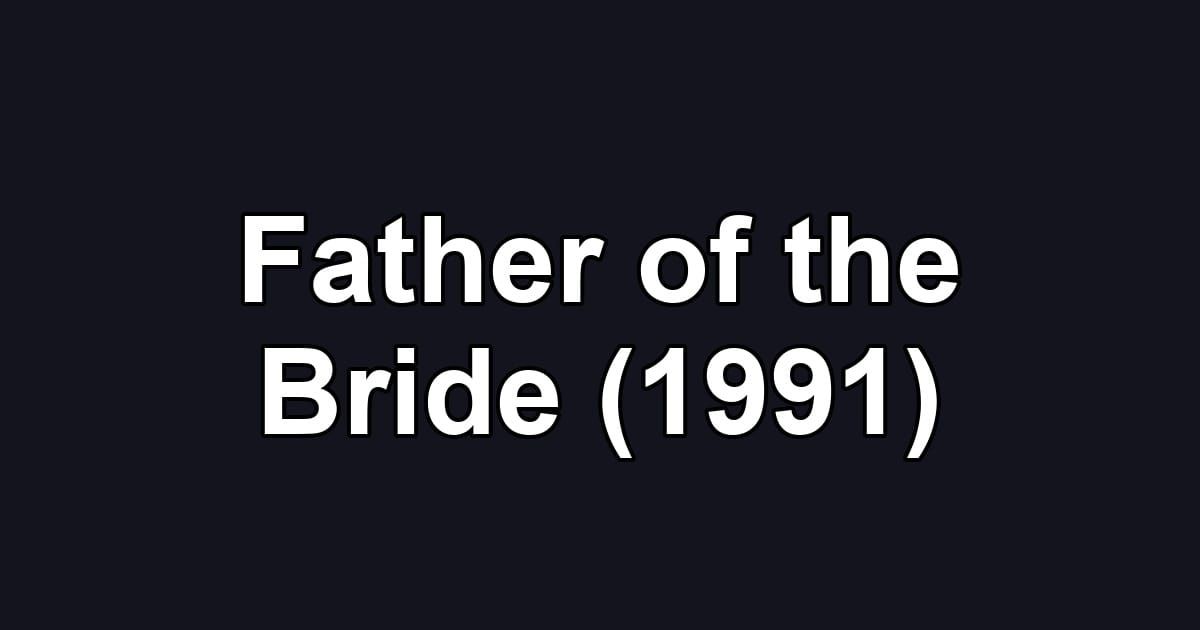 Father of the Bride (1991)