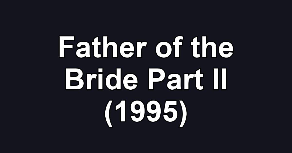 Father of the Bride Part II (1995)