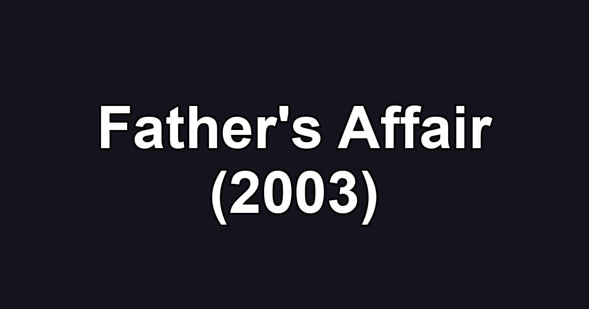 Father's Affair (2003)