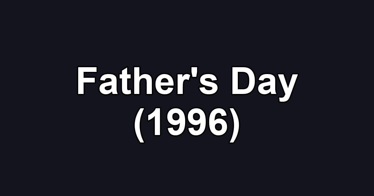 Father's Day (1996)