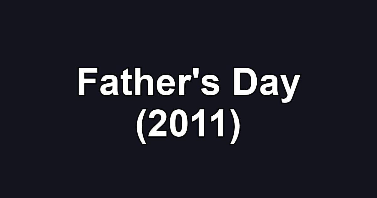 Father's Day (2011)