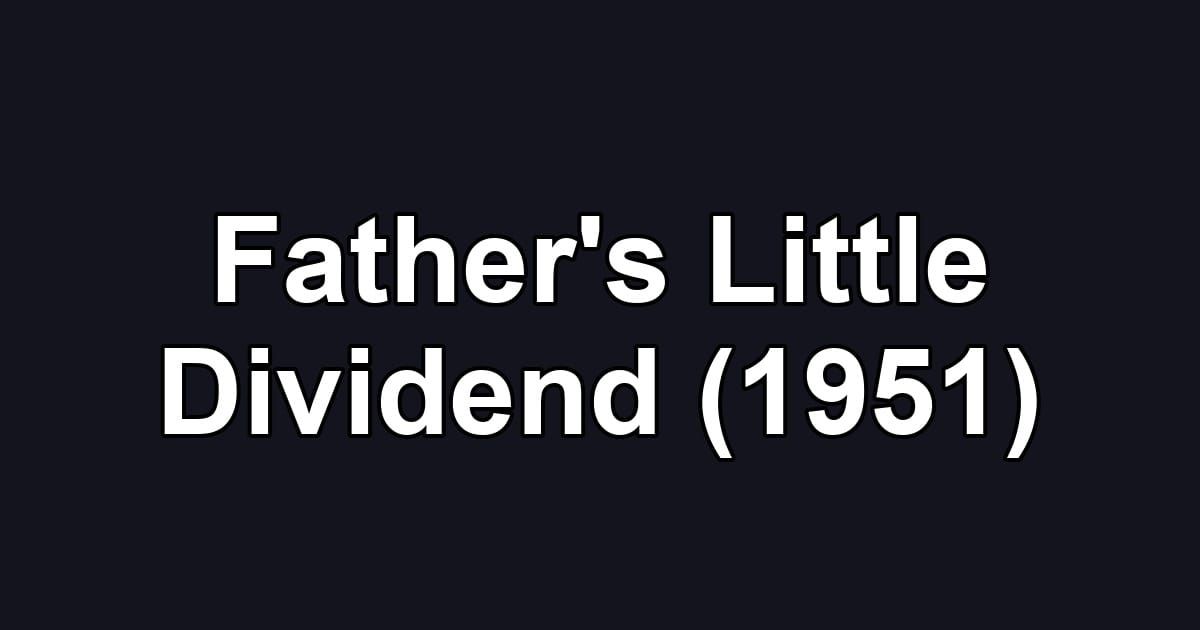 Father's Little Dividend (1951)