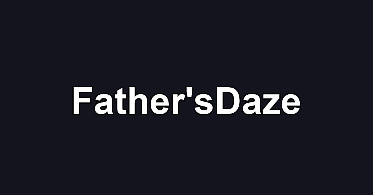 Father'sDaze