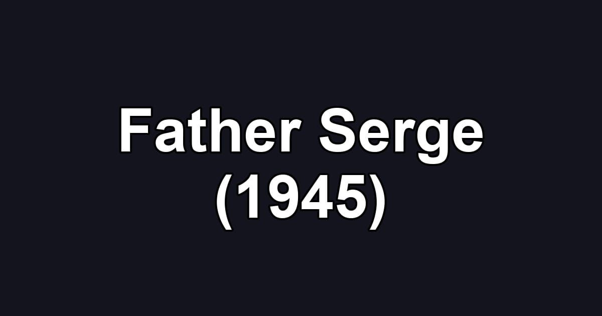 Father Serge (1945)