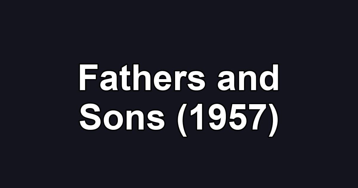 Fathers and Sons (1957)