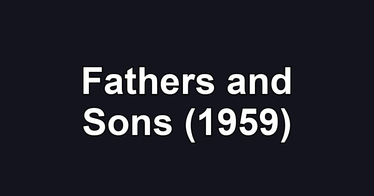 Fathers and Sons (1959)