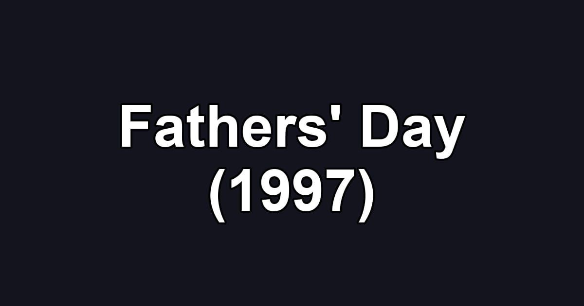 Fathers' Day (1997)