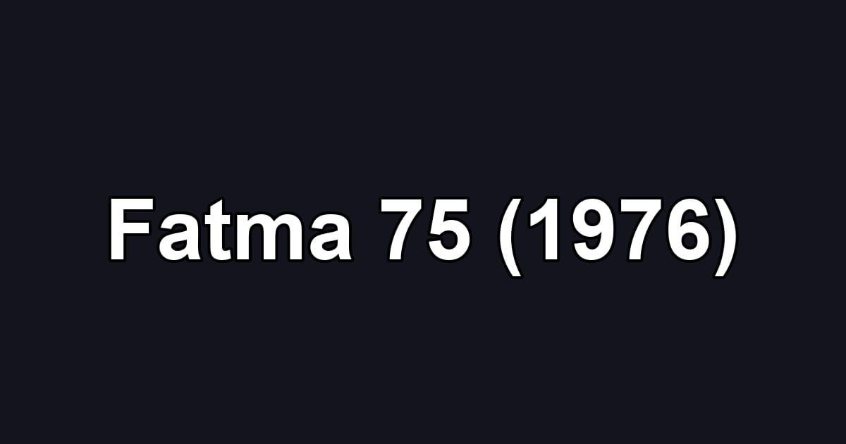 Fatma 75 (1976)