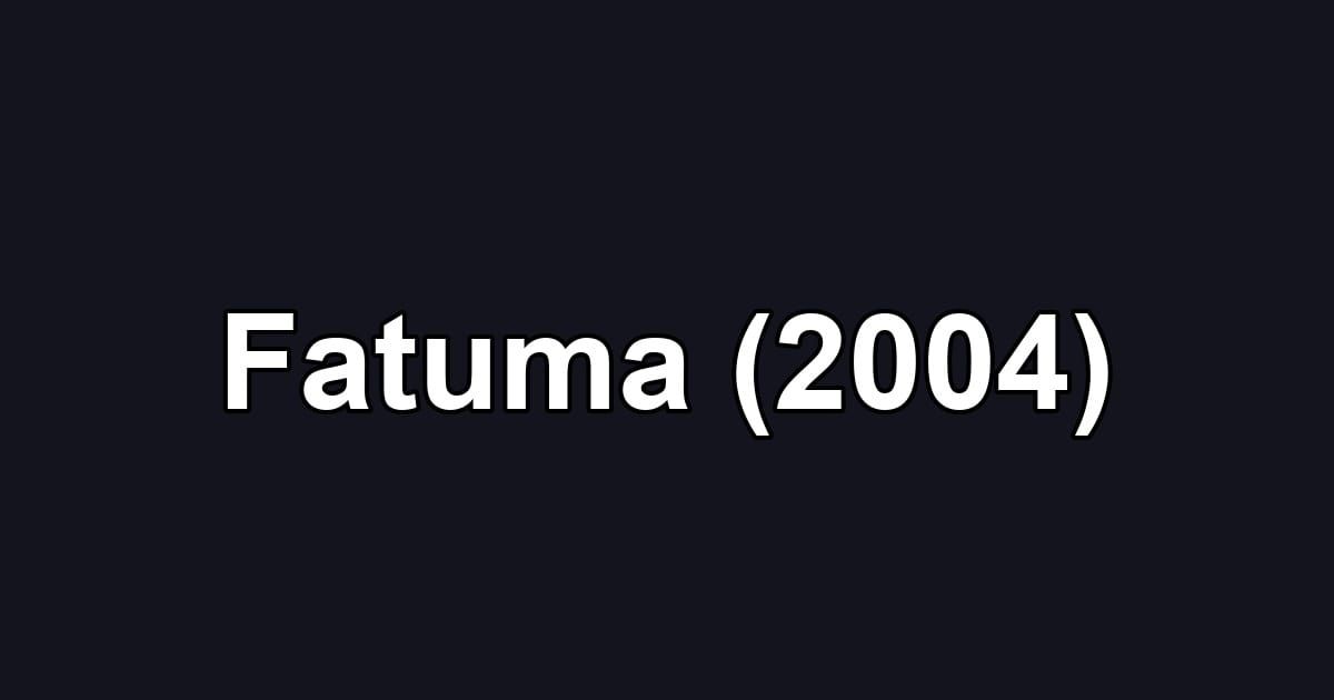 Fatuma (2004)