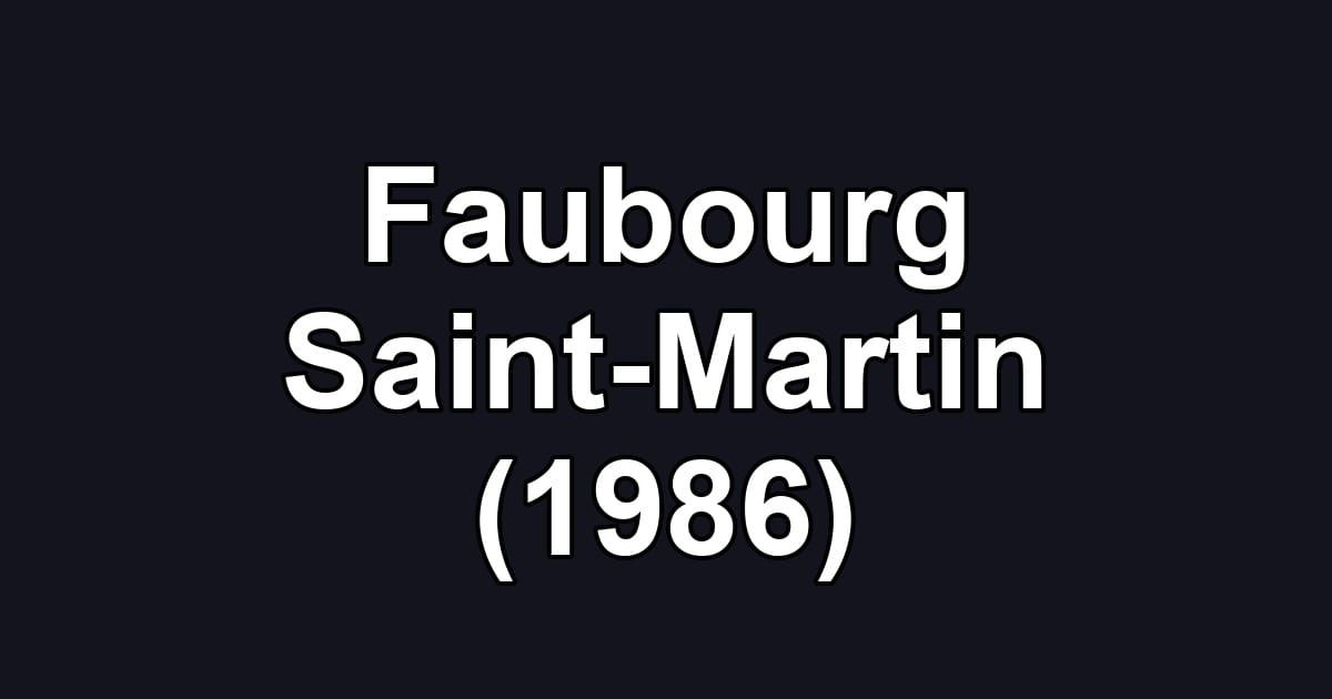 Faubourg Saint-Martin (1986)