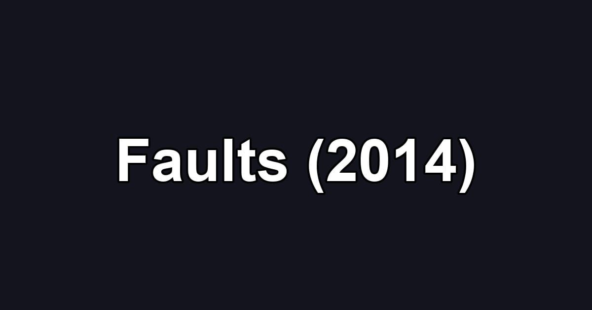 Faults (2014)