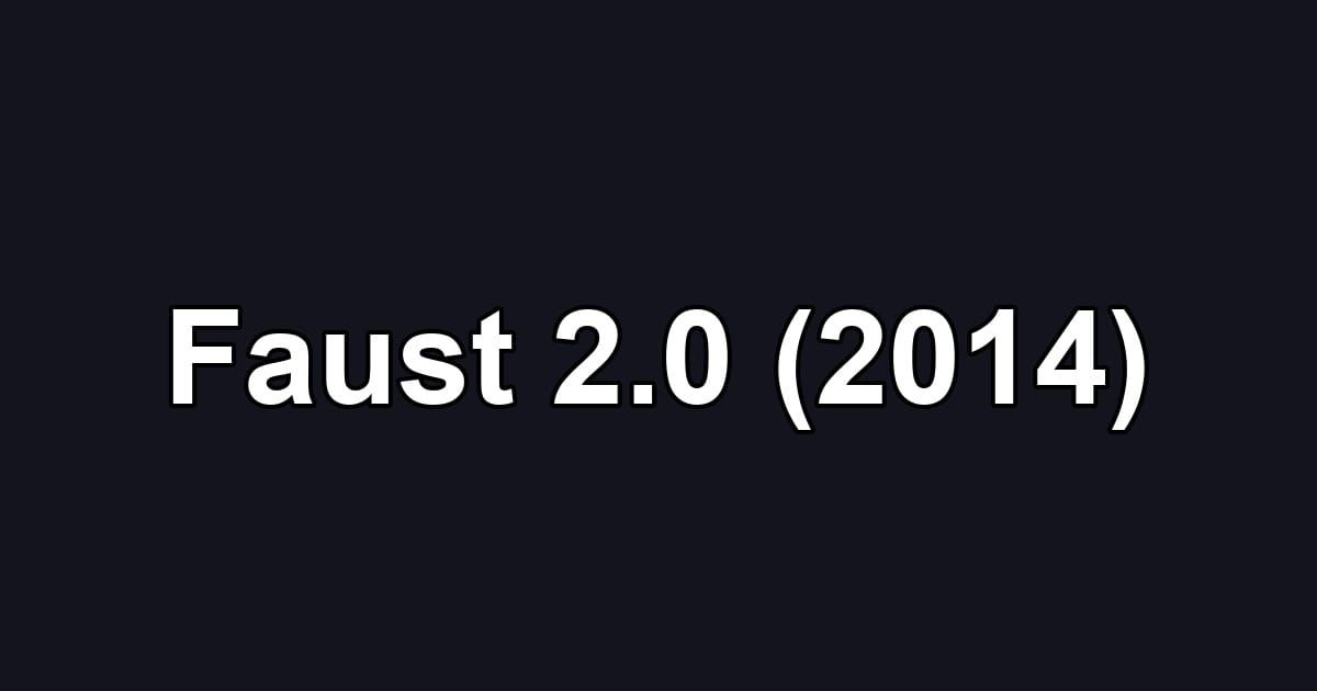 Faust 2.0 (2014)