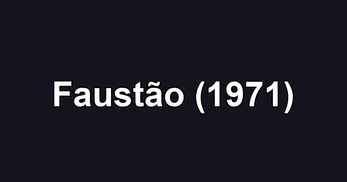 Faustão (1971)