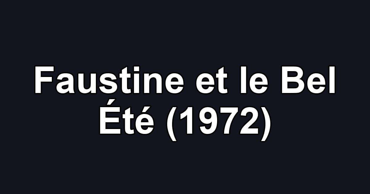 Faustine et le Bel Été (1972)