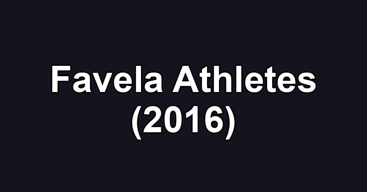 Favela Athletes (2016)