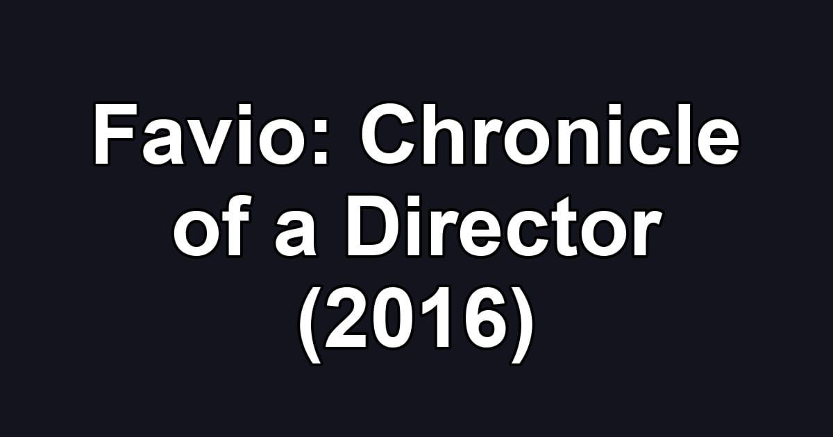Favio: Chronicle of a Director (2016)
