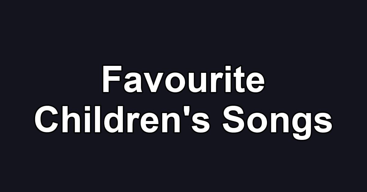 Favourite Children's Songs
