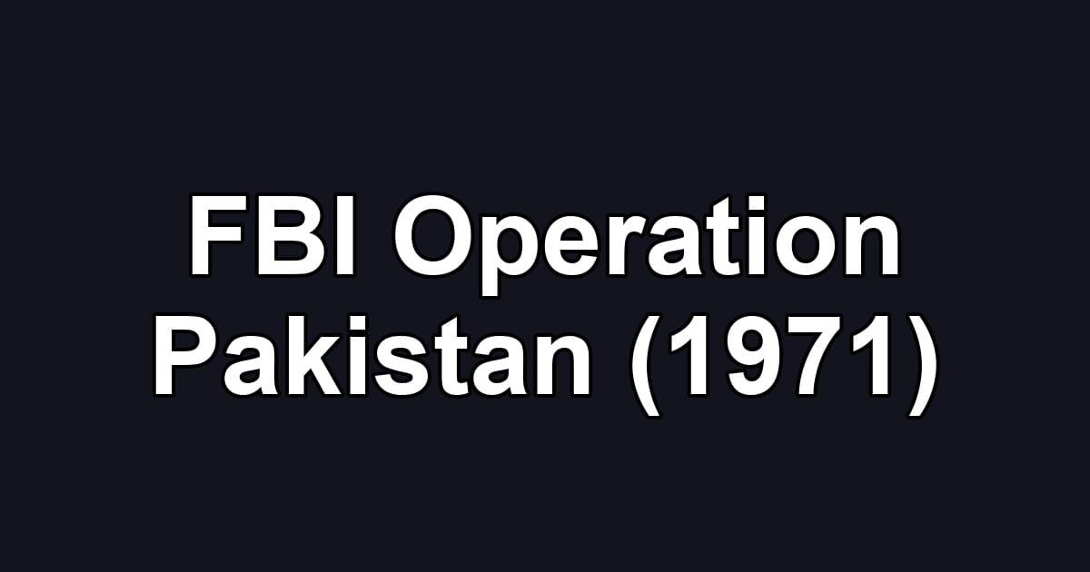 FBI Operation Pakistan (1971)