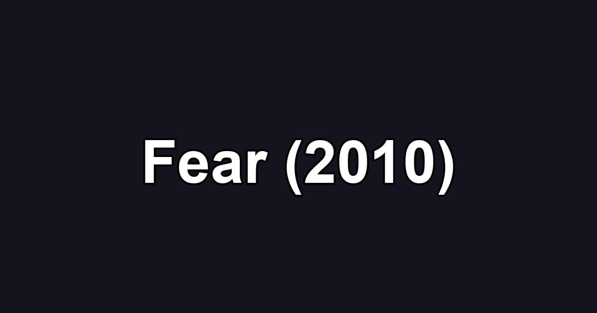 Fear (2010)