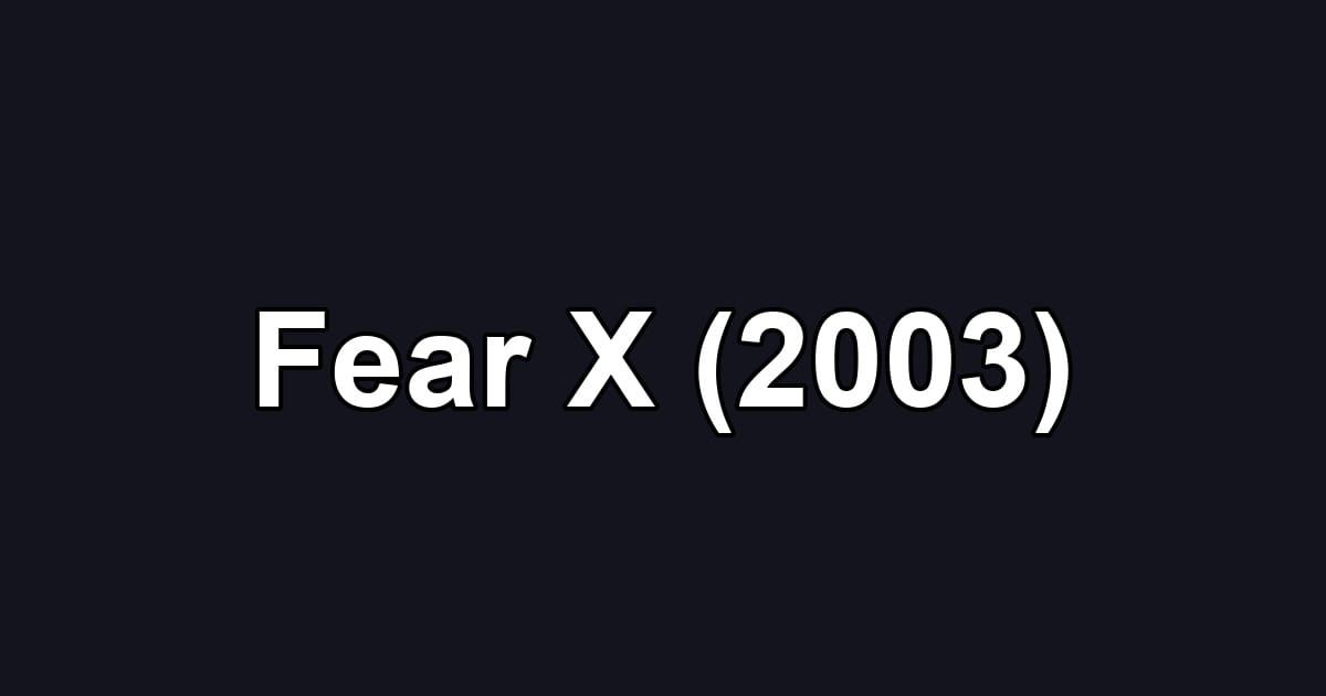Fear X (2003)