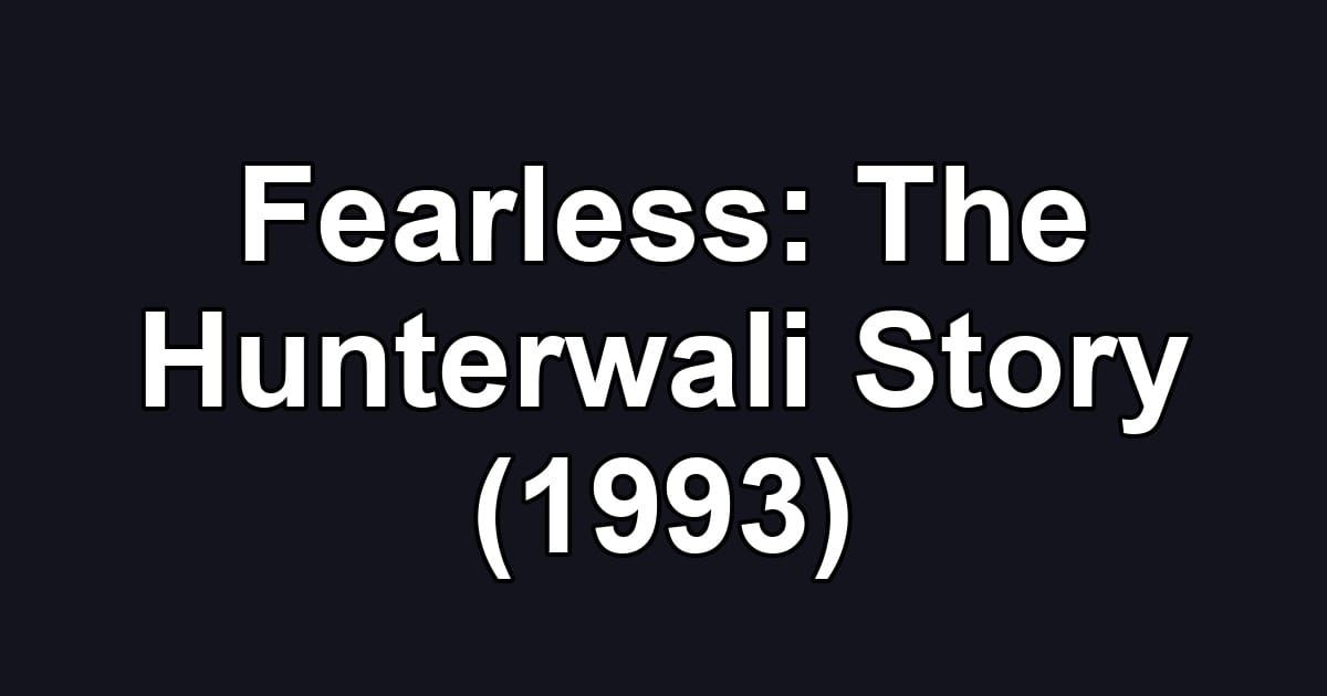 Fearless: The Hunterwali Story (1993)